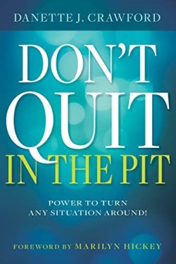 Dont Quit In The Pit