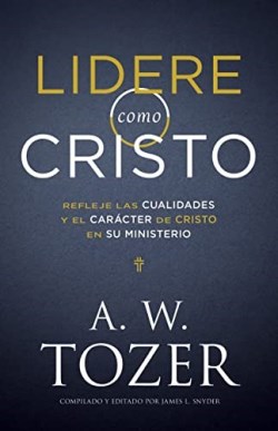Lidere Como Cristo - (Spanish)
