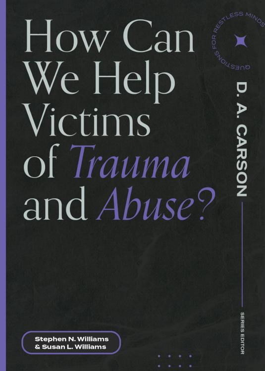 How Can We Help Victims Of Trauma And Abuse