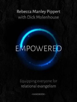 Empowered Handbook : Equipping Everyone For Relational Evangelism