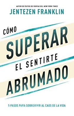 Como Superar El Sentirte Abrum - (Spanish)