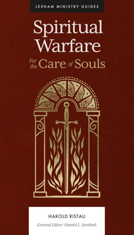 Spiritual Warfare : For The Care Of Souls