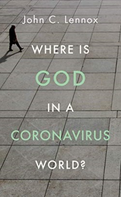 Where Is God In A Coronavirus World