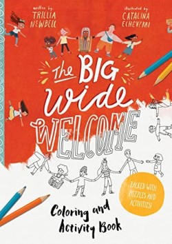 Big Wide Welcome Art And Activity Book