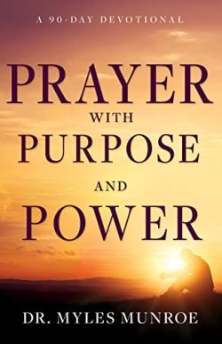 Prayer With Purpose And Power