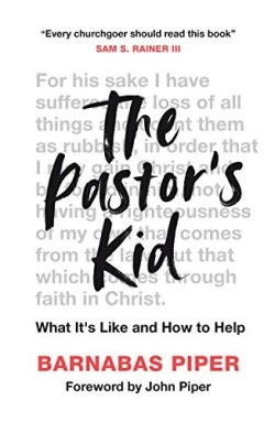 Pastors Kid : What It's Like And How To Help (Revised)