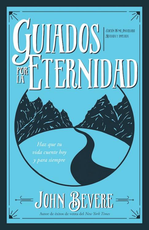 Guiados Por La Eternidad - (Spanish)