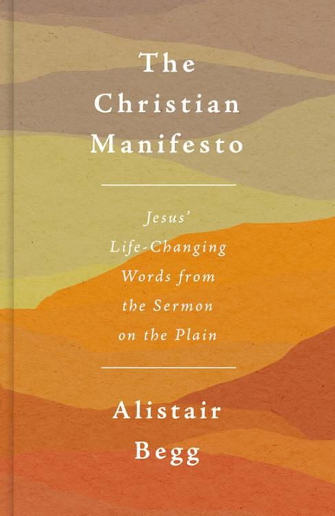 Christian Manifesto : Jesus' Life-Changing Words From The Sermon On The Pla