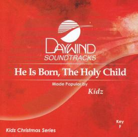 He Is Born The Holy Child