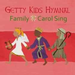 Getty Kids Hymnal Family Carol Sing