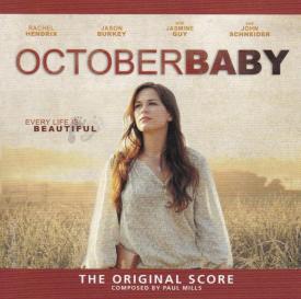 October Baby The Original Score : Every Life Is Beautiful