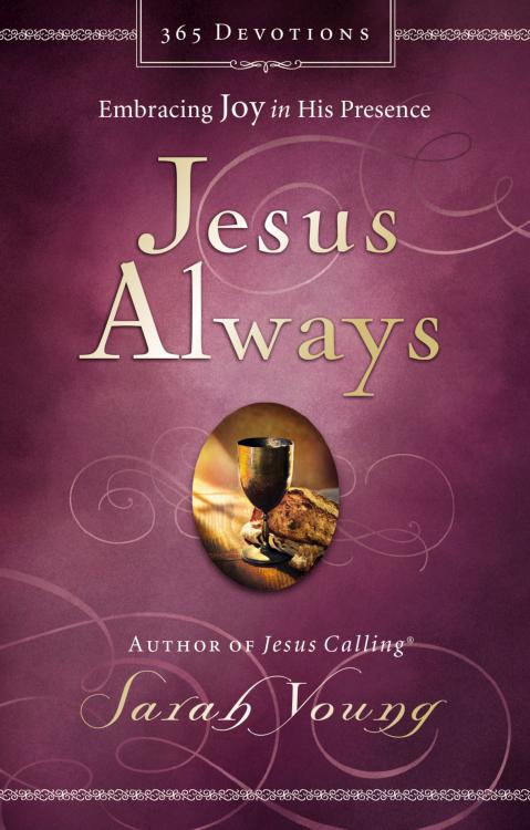 Jesus Always : Embracing Joy In His Presence