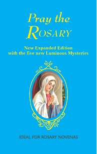 Pray The Rosary (Expanded)