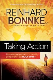 Taking Action : Receiving And Operating In The Gifts And Power Of The Holy