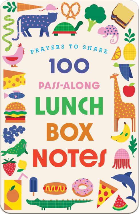 Prayers To Share 100 Pass Along Lunch Box Notes