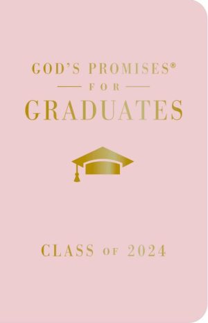 Gods Promises For Graduates Class Of 2024 Pink NKJV