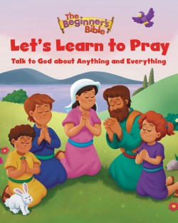 Beginners Bible Lets Learn To Pray