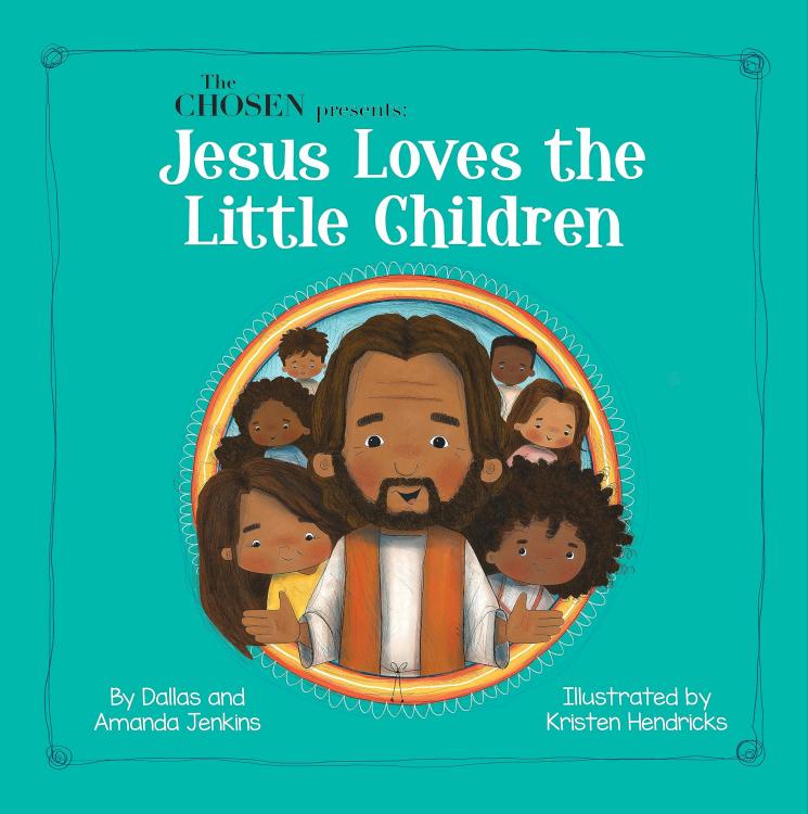Chosen Presents Jesus Loves The Little Children