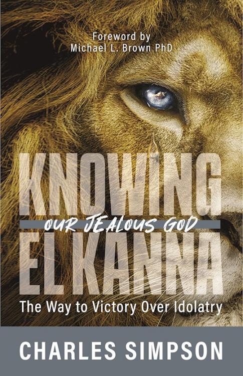 Knowing El Kanna Our Jealous God
