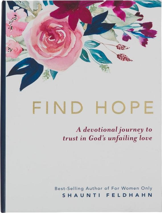 Find Hope : A Devotional Journey To Trust Ingod's Unfailing Love