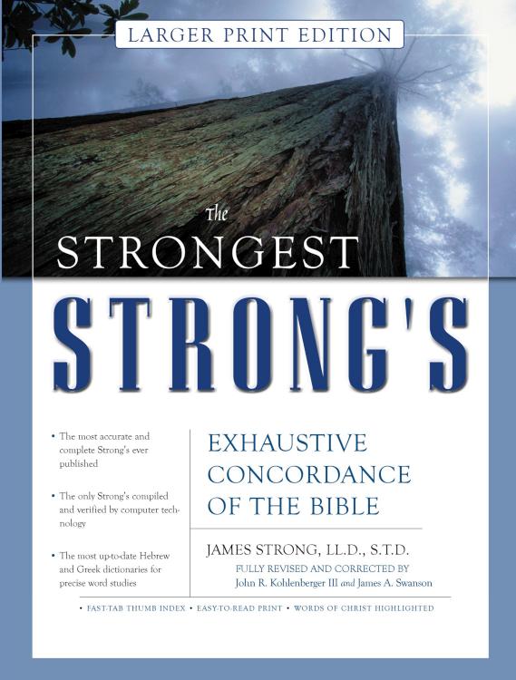 Strongest Strongs Exhaustive Concordance Of The Bible (Large Type)