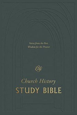 Church History Study Bible