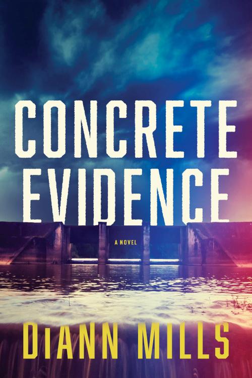 Concrete Evidence : A Novel