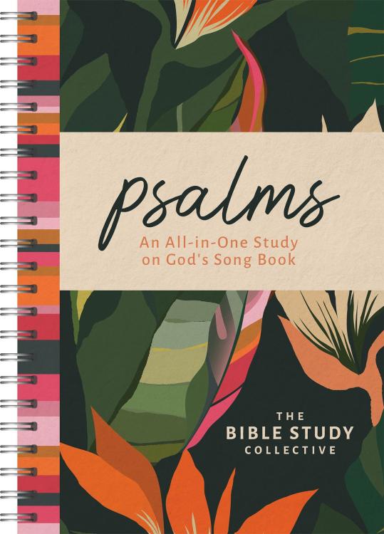 Psalms : An All-in-One Study On God's Song Book