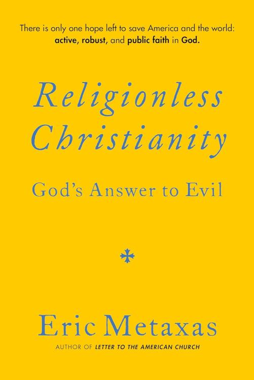 Religionless Christianity : God's Answer To Evil