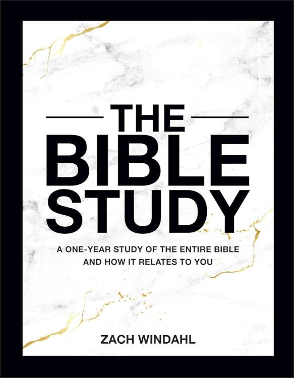 Bible Study : A One-Year Study Of The Entire Bible And How It Relates To Yo