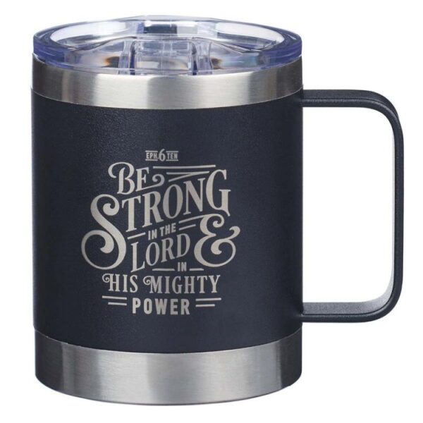 Be Strong In The LORD Camp Style Stainless Steel Ephesians 6:10