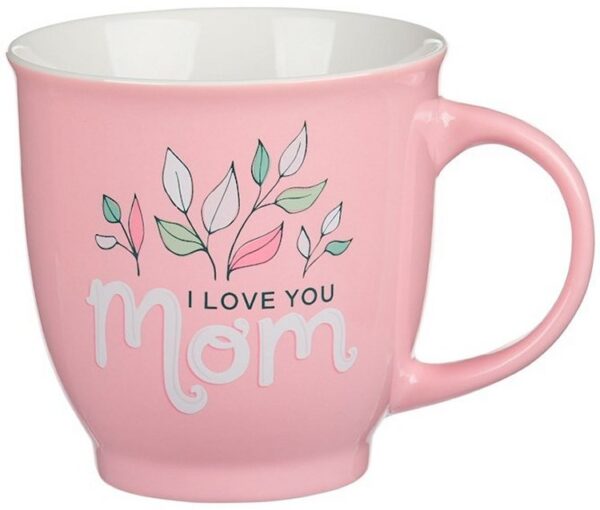 I Love You Mom Pink Leaves Ceramic Isaiah 62:4