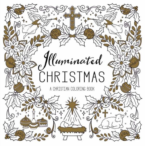 Illuminated Christmas : A Christian Coloring Book