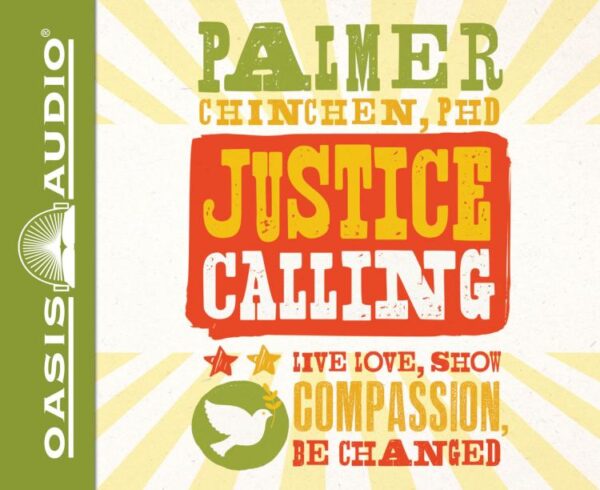 Justice Calling : Live Love Show Compassion Be Changed (Unabridged) (Audio CD)