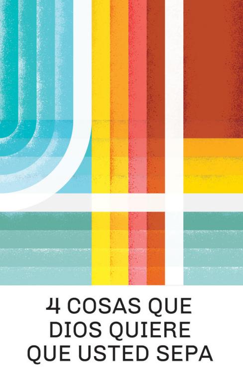 4 Cosas Que Dios Quieree Que U - (Spanish)