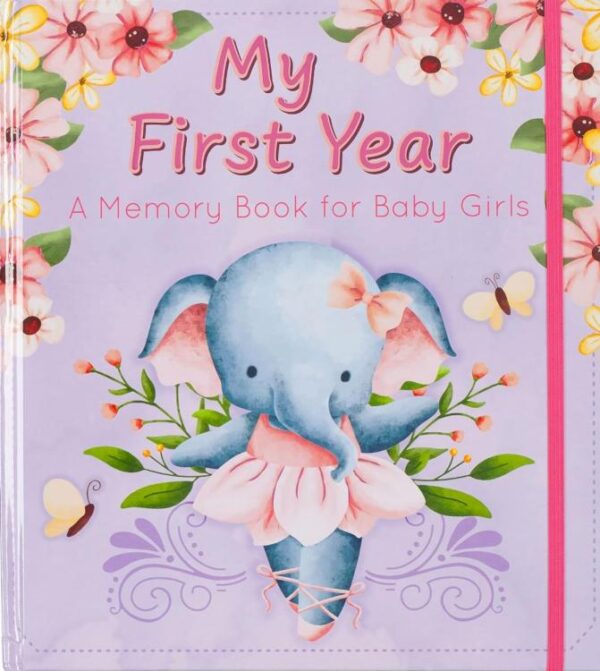 My First Year A Memory Book For Baby Girls