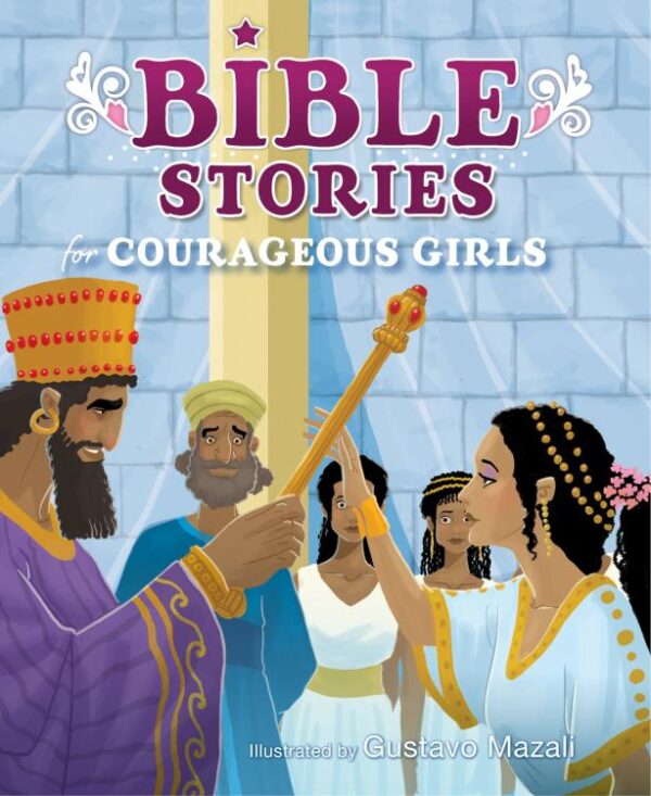 Bible Stories For Courageous Girls