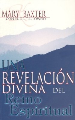 Revelacion Divina Del Reino Es - (Spanish)