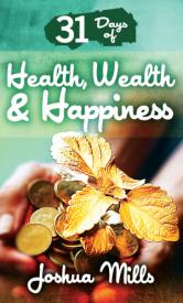 31 Days Of Health Wealth And Happiness