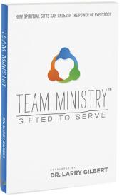 Team Ministry : Gifted To Serve