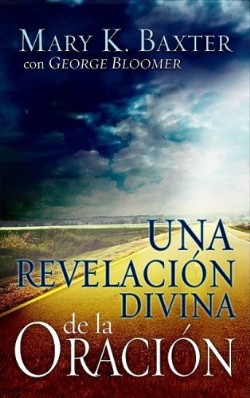 Revelacion Divina Del Oracion - (Spanish)