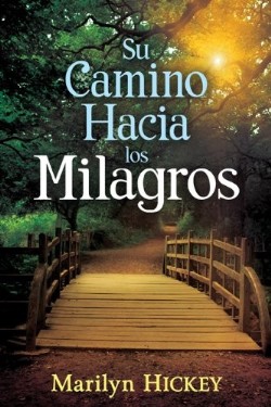 Su Camino Hacia Milagros - (Spanish)