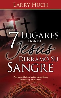 Seis Lugares Donde Jesus Derra - (Spanish)