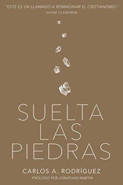 Suelta Las Piedras - (Spanish)