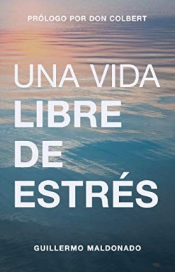 Vida Libre De Estres - (Spanish)