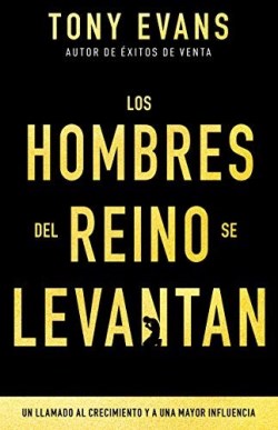 Hombres Del Reino Se Levantan - (Spanish)