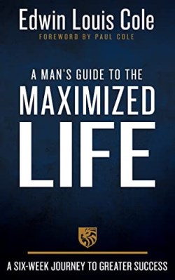 Mans Guide To The Maximized Life