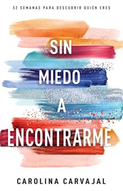Sin Miedo A Encontrarme - (Spanish)
