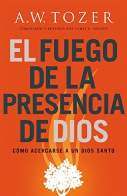 Fuego De La Presencia De Dios - (Spanish)