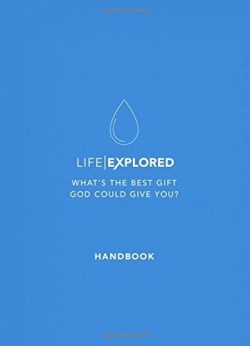 Life Explored Handbook (Student/Study Guide)